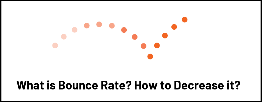 What is Bounce Rate? How to Decrease it?