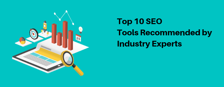 Top 10 SEO Tools Recommended by Industry Experts