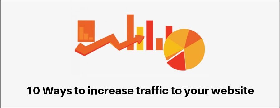 10 Ways to increase traffic to your website